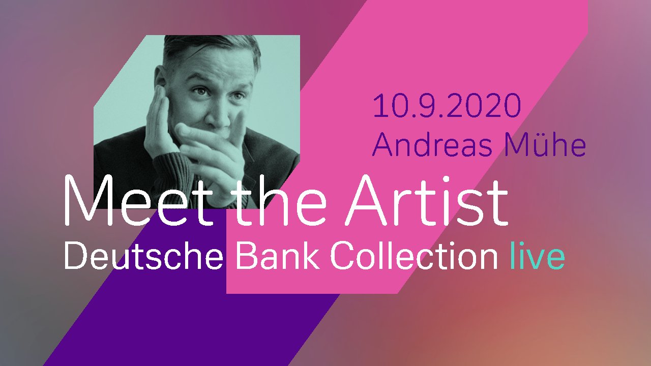 Deutsche Bank Collection live - Andreas Muehe.jpg