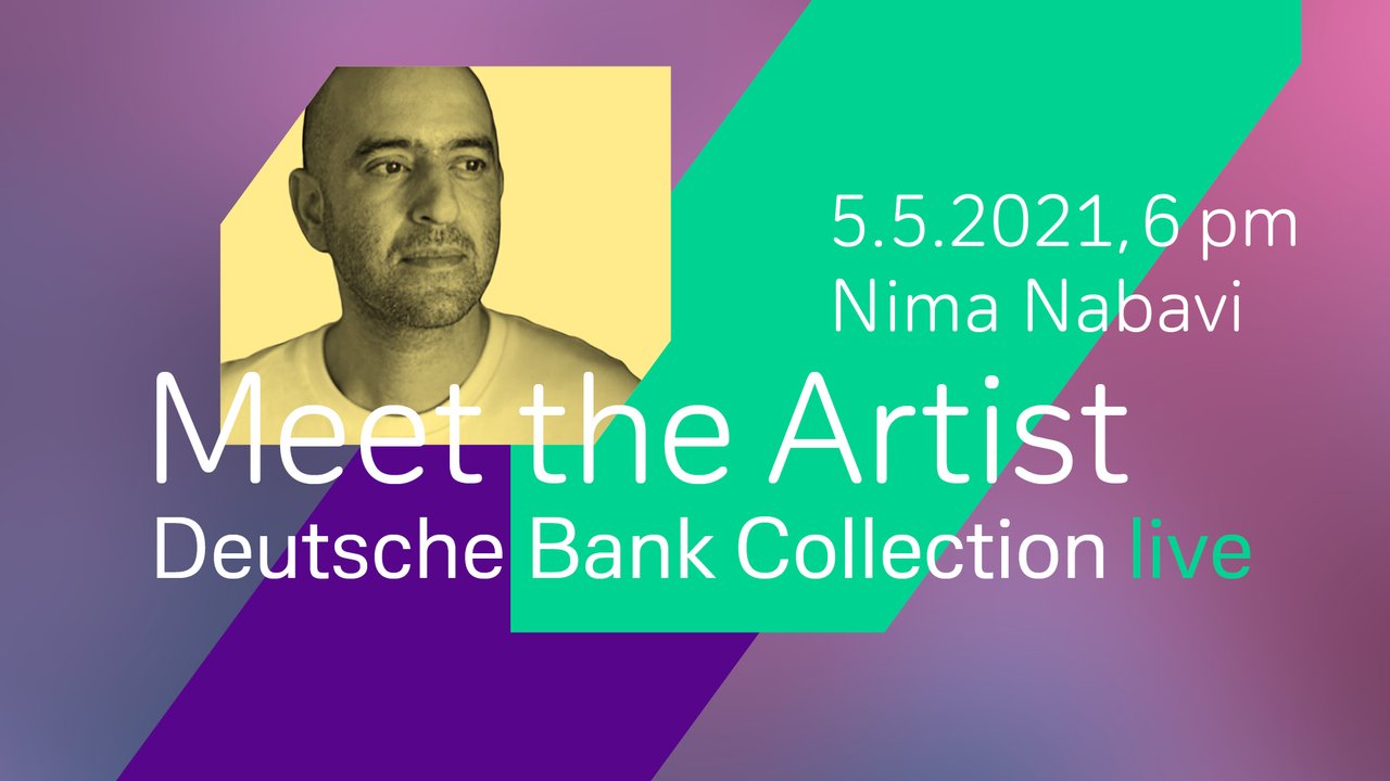 Deutsche Bank Collection live - Nima Nabavi.jpg